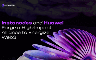 Instanodes and Huawei Combine Forces to Strengthen Web3 Infrastructure