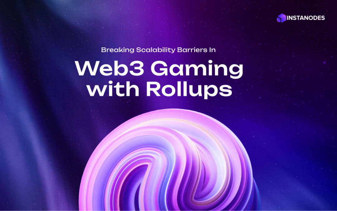 Breaking Scalability Barriers in Web3 Gaming with Rollups Blog Banner