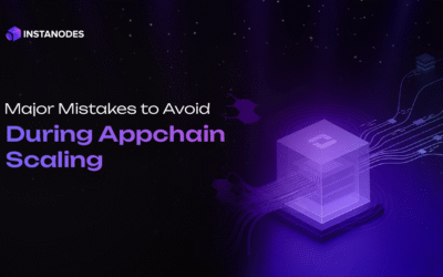 Top Mistakes To Avoid When Scaling An Appchain