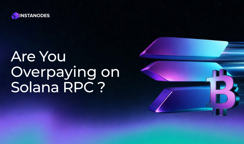 Are You Overpaying For Solana RPC?