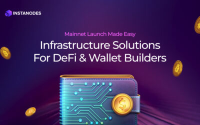 Fast-Track Your Mainnet Launch: Infrastructure Solutions for DeFi And Wallet Startups