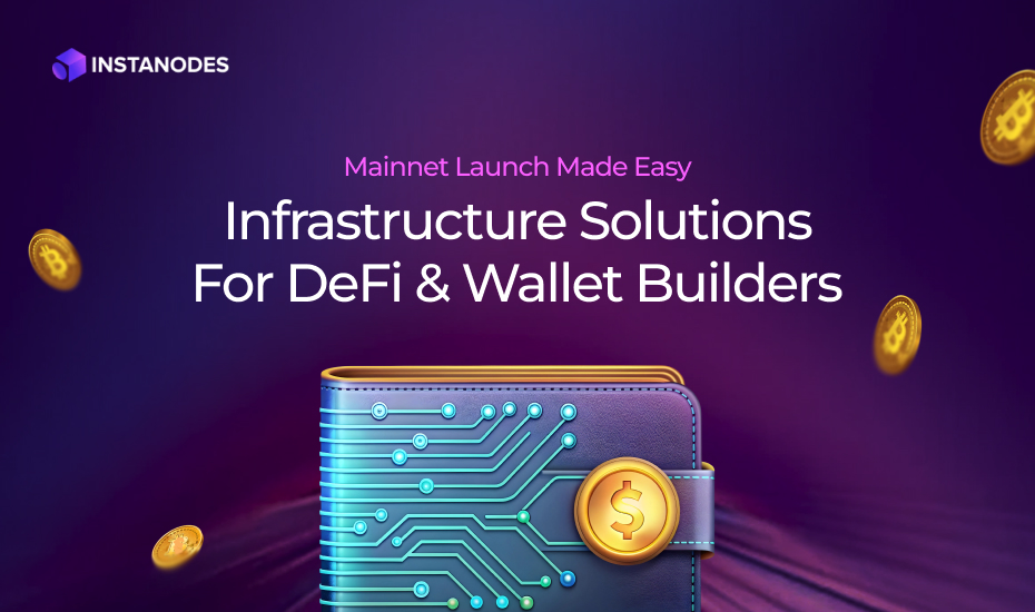 Mainnet Launch Made Easy: Infrastructure Solutions for DeFi & Wallet Builders Blog Banners